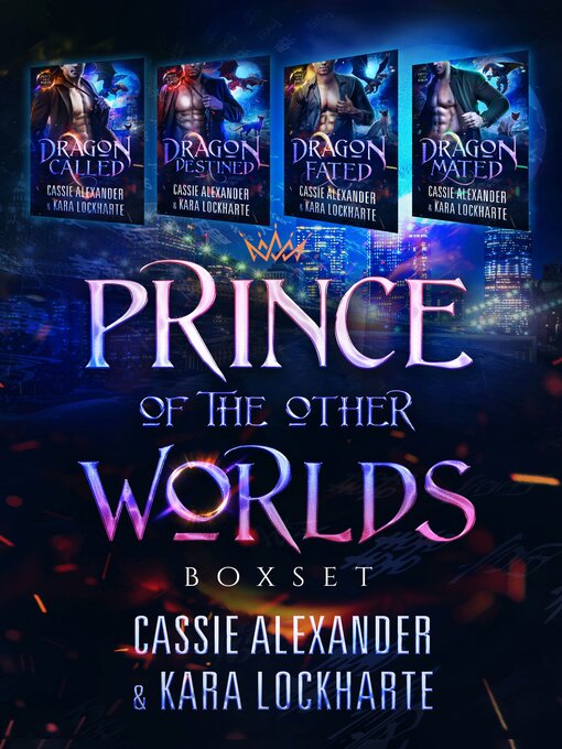 Title details for Dragon Prince of the Other Worlds Boxset by Cassie Alexander - Wait list